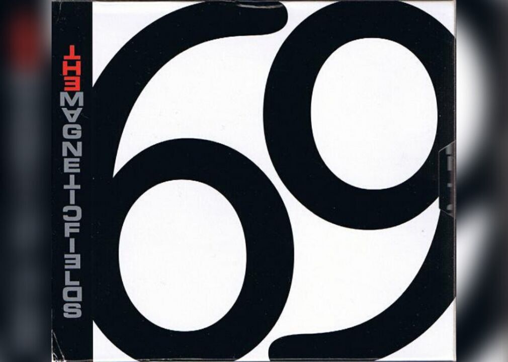"69 Love Songs" by The Magnetic Fields
